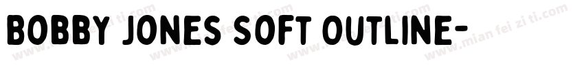 Bobby Jones Soft Outline字体转换